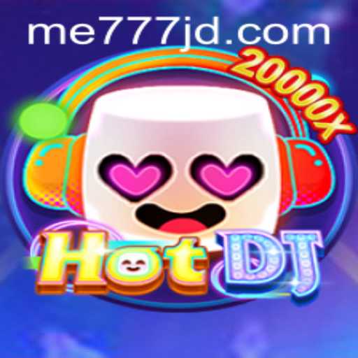 Discover the Electrifying World of HotDJ: A Dance Revolution with ME777