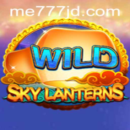 Exploring the World of SkyLanterns: A Thrilling Gaming Experience with me777
